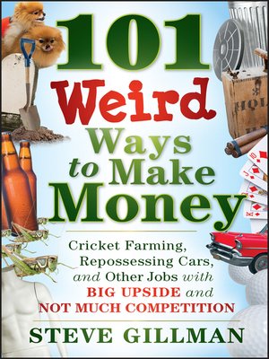 cover image of 101 Weird Ways to Make Money